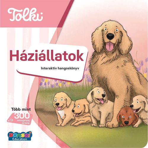 Háziállatok - Tolki interaktív foglalkoztató hangoskönyv (Tolki könyv)